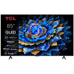 TCL 85T69C 85" | 4K QLED Smart TV | Google TV | Dolby Vision | Zwart